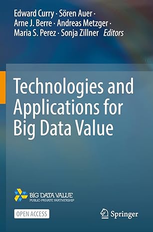 technologies and applications for big data value 1st edition edward curry ,soren auer ,arne j berre ,andreas