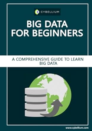 Big Data For Beginners A Comprehensive Guide To Learn Big Data