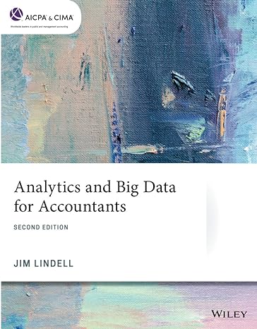 analytics and big data for accountants 2nd edition jim lindell 111978462x, 978-1119784623
