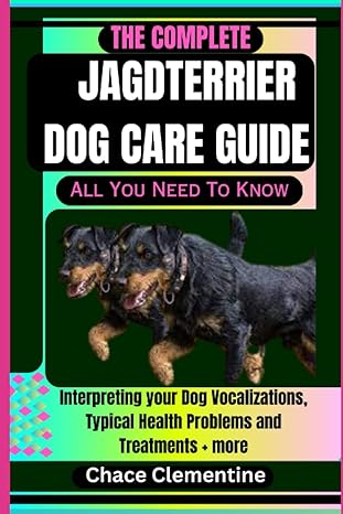 the complete jagdterrier dog care guide all you need to know interpreting your dog vocalizations typical