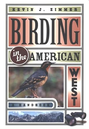 birding in the american west a handbook 1st edition kevin j zimmer 080148328x, 978-0801483288