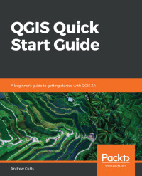 qgis quick start guide a beginners guide to getting started with qcis sa 1st edition andrew cutts
