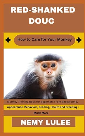 red shanked douc how to care for your monkey monkey training book for beginners from background appearance