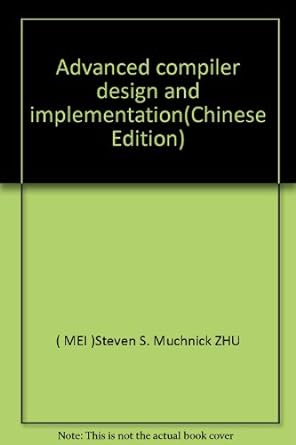 advanced compiler design and implementation 1st edition steven s muchnick 7111164296, 978-7111164296