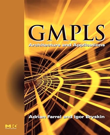 gmpls architecture and applications 1st edition adrian farrel ,igor bryskin 0120884224, 978-0120884223