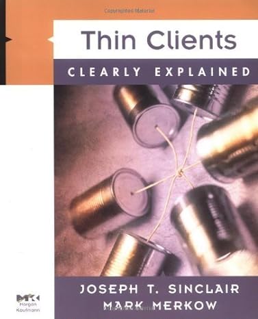 thin clients clearly explained 1st edition joseph t sinclair ,michael merkow 012645535x, 978-0126455359
