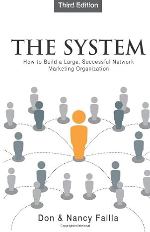 the system how to build a large successful network marketing organization 3rd edition don failla ,nancy