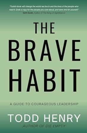 the brave habit 1st edition todd henry 979-8218303419