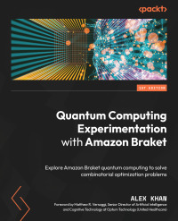 quantum computing experimentation with amazon braket explore amazon broket quantum computing to solve