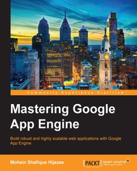 mastering google app engine build robust and highly scalable web applications with google app engine
