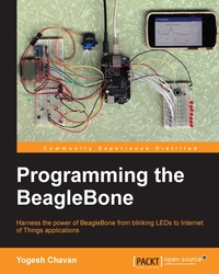 programming the beaglebone harness the power of beaglebone from blinking leds to internet of things