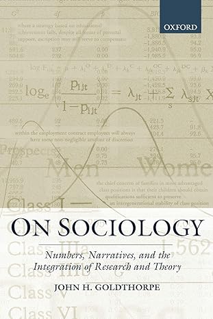 on sociology numbers narratives and the integration of research and theory 1st edition john h. goldthorpe