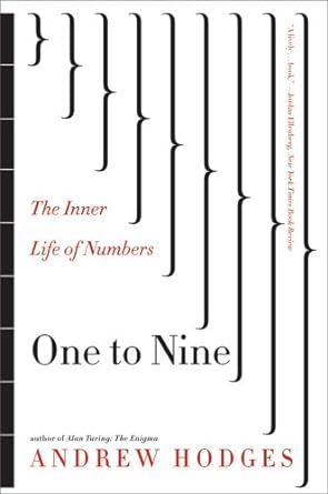 one to nine the inner life of numbers 1st edition andrew hodges 0393337235, 978-0393337235