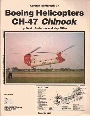 boeing helicopters ch 47 chinook 1st edition by david anderton, jay miller 0942548426, 978-0942548426