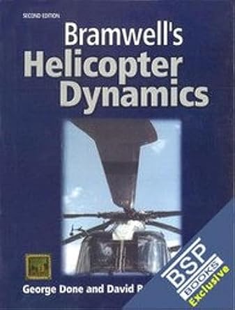 bramwells helicopter dynamics 2nd edition george done, david p shoor 938229130x, 978-9382291305