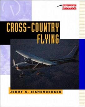 cross country flying 4th edition jerry a eichenberger 007015077x, 978-0070150775