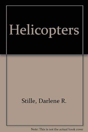 helicopters 1st edition darlene r stille 0516245821, 978-0516245829