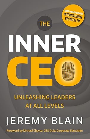 inner ceo unleashing leaders at all levels 1st edition jeremy blain 1784529338, 978-1784529338