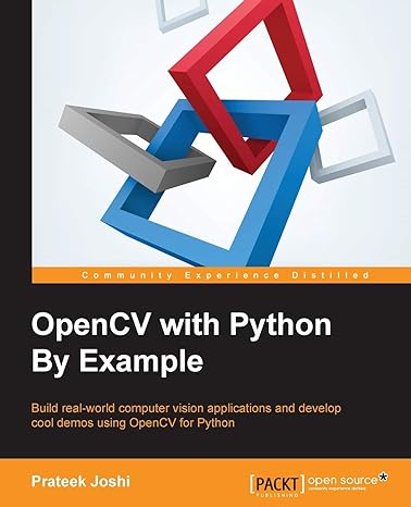 opencv with python by example build real world computer vision applications and develop cool demos using