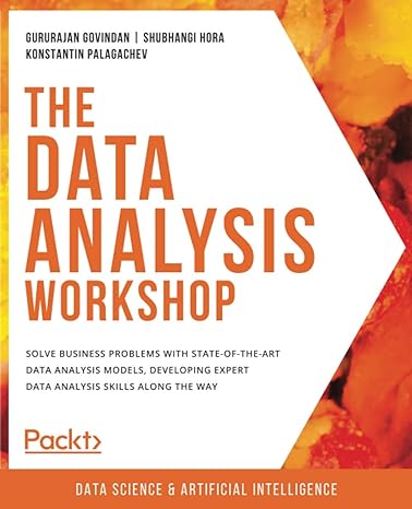 the data analysis workshop solve business problems with state of the art data analysis models developing