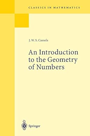 an introduction to the geometry of numbers 1997 edition j.w.s. cassels 3540617884, 978-3540617884