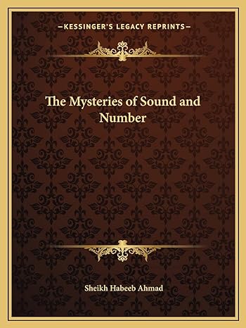 the mysteries of sound and number 1st edition sheikh habeeb ahmad 1162580364, 978-1162580364