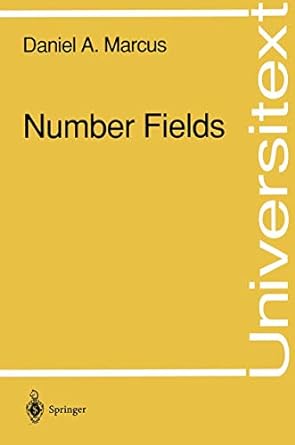 number fields 1st edition daniel a. marcus 0387902791, 978-0387902791
