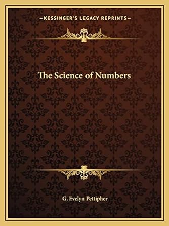 the science of numbers 1st edition g evelyn pettipher 1162596910, 978-1162596914