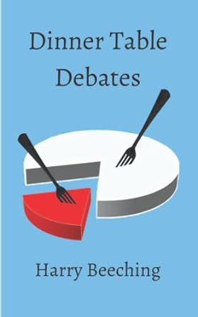 dinner table debates bridging the political divides in society with armchair economic arguments 1st edition