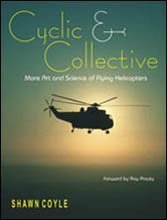 cyclic and collective more art and science of flying helicopters 1st edition shawn coyle 0979263808,