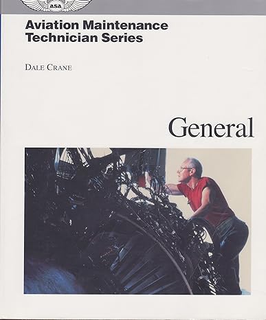 aviation maintenance technician series general 1st edition dale crane 1560273364, 978-1560273363