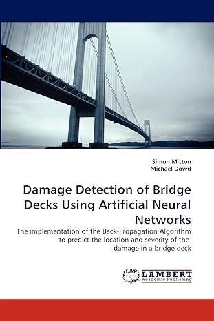 damage detection of bridge decks using artificial neural networks the implementation of the back propagation