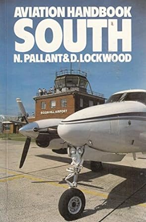 aviation handbook south 1st edition n pallant, d lockwood 071101731x, 978-0711017313