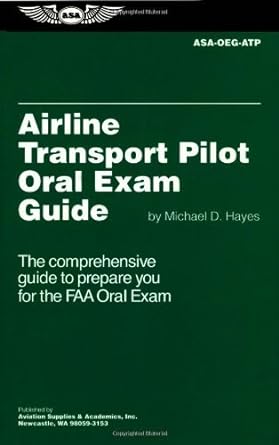 airline transport pilot oral exam guide the comprehensive guide to prepare you for the faa oral exam 1st