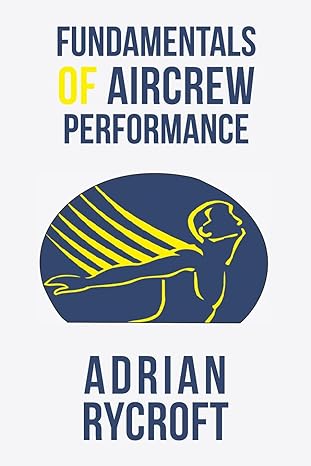 fundamentals of aircrew performance 1st edition adrian rycroft 1398452742, 978-1398452749
