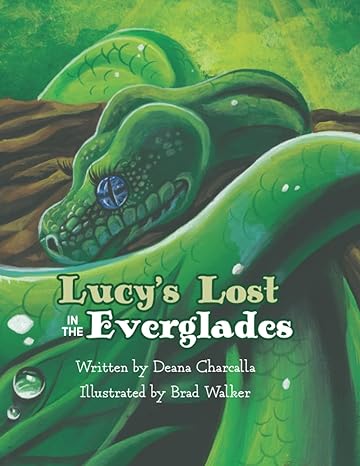 lucys lost everglades 1st edition deana charcalla, laura thornsbury, brad walker 1737631806, 978-1737631804