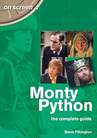 monty python the complete guide 1st edition steve pilkington 1789520479, 978-1789520477