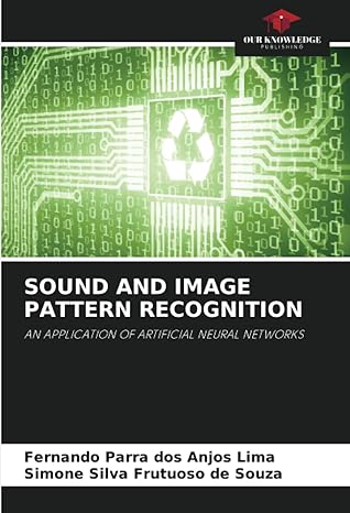 sound and image pattern recognition an application of artificial neural networks 1st edition fernando parra