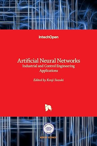 artificial neural networks industrial and control engineering applications 1st edition kenji suzuki