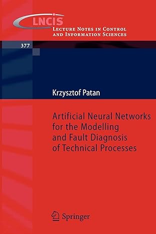 artificial neural networks for the modelling and fault diagnosis of technical processes 2008th edition