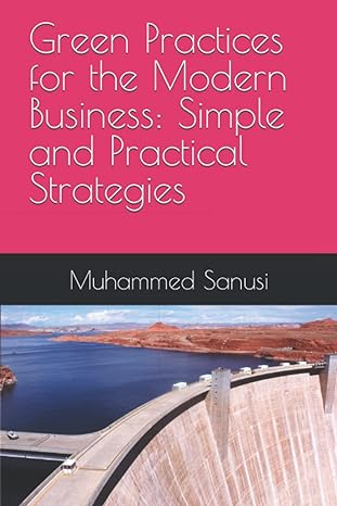 green practices for the modern business simple and practical strategies 1st edition muhammed enwubiye sanusi