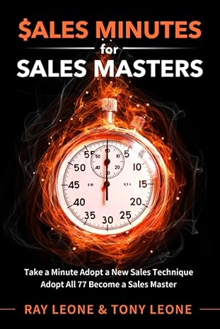 sales minutes for sales masters 1st edition tony leone ,ray leone 979-8987529904