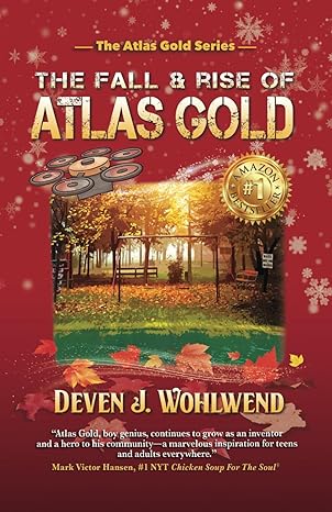 the fall and rise of atlas gold 1st edition deven j. wohlwend 979-8885811279