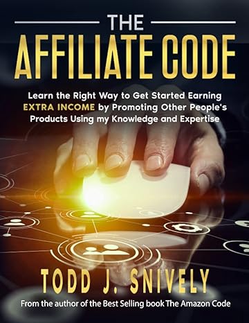 the affiliate code 1st edition todd j snively 979-8355859350