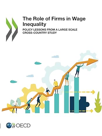 the role of firms in wage inequality policy lessons from a large scale cross country study 1st edition