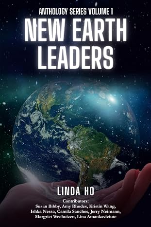 new earth leaders 1st edition linda ho ,susan bibby ,amy rhodes ,kristin wang ,ishka nessa ,camila sanches