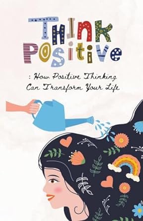 think positive 1st edition jhon cauich 979-8223397175
