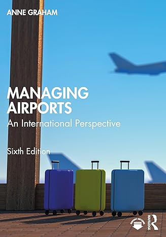 managing airports an international perspective 6th edition anne graham 1032216387, 978-1032216386
