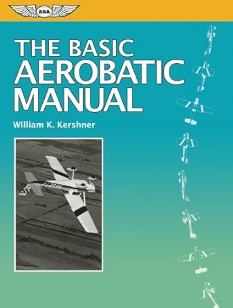 the basic aerobatic manual 1st edition william k kershner 1560276177, 978-1560276173