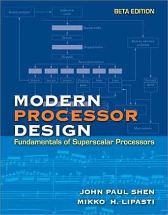 modern processor design fundamentals of superscalar processors 1st edition john p shen ,mikko lipasti ,john